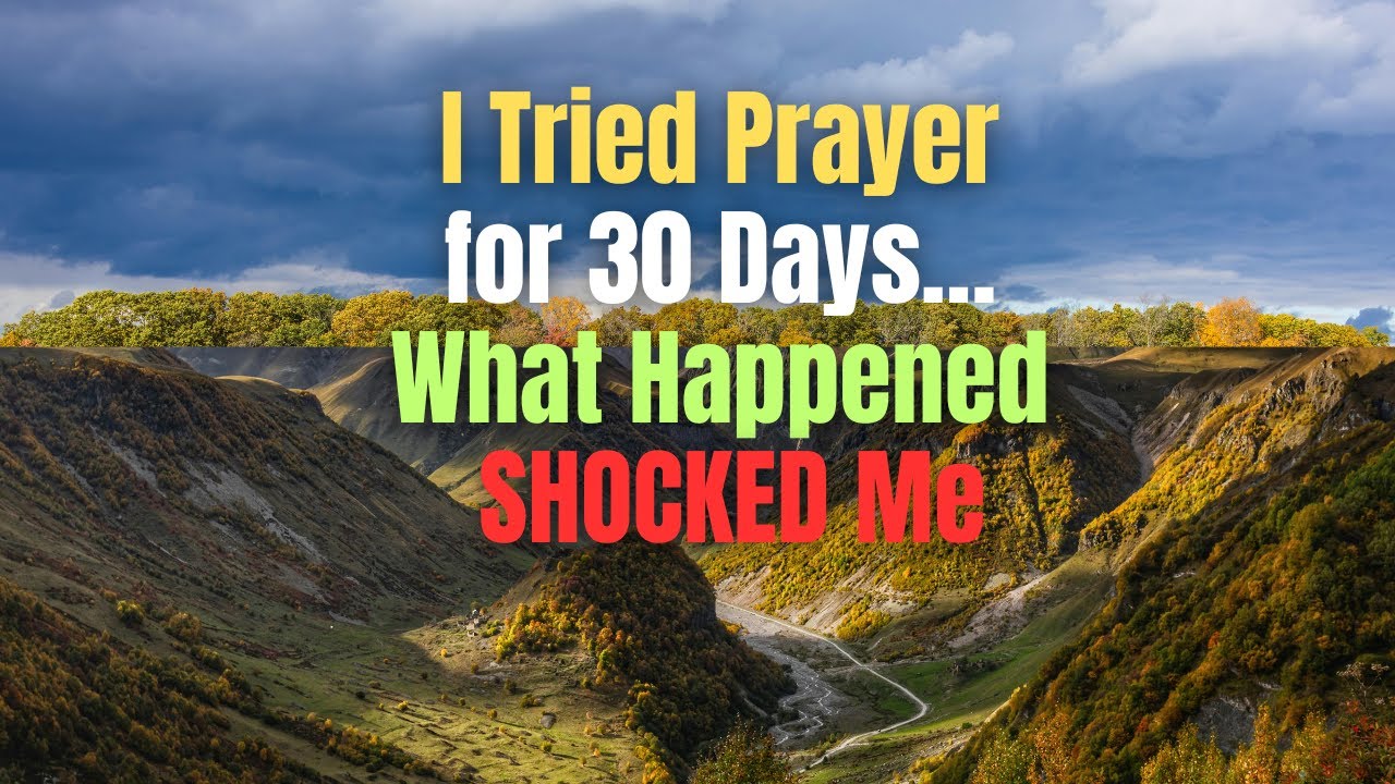 "I Tried Prayer for 30 Days… What Happened SHOCKED Me" YouTube
