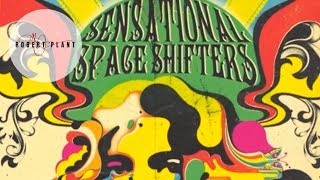 Robert Plant Presents Sensational Space Shifters | Official