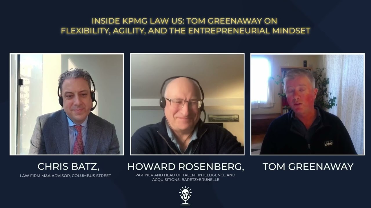 Inside KPMG Law US: Tom Greenaway on Flexibility, Agility, and the Entrepreneurial Mindset