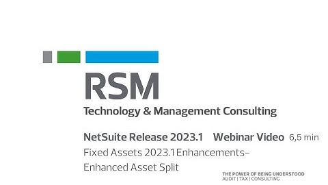 NetSuite Release 2023 1 Webinar Fixed Assets 2023 1 Enhancements  Enhanced Asset Split