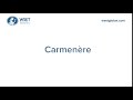 How to say it: Carmenère