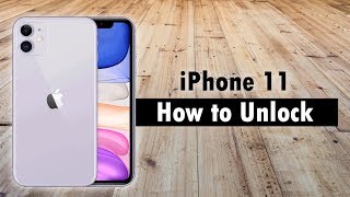 iPhone 11 How to Unlock and Use With Any Carrier