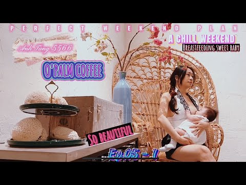 Video Ngày dài tại O'Palm coffee, cho con bú no sữa mẹ |... - youtube