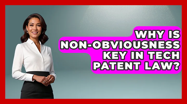 Why Is Non-obviousness Key In Tech Patent Law? - AI and Technology Law