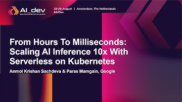 From Hours To Milliseconds: Scaling AI Inference 10x With... Anmol Krishan Sachdeva & Paras Mamgain
