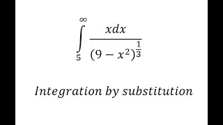 Calculus Help: Integral of xdx/(9-x^2 )^(1/3) - Improper integral
