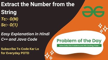 Extract the Number from the String | GFG POTD | C++ | Java | Code Kar Lo