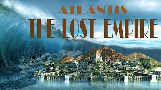 ATLANTIS The Lost Empire , real or myth