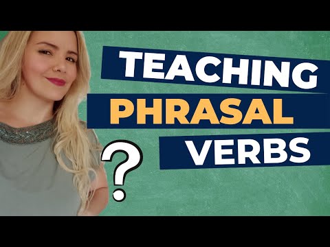 Teaching Phrasal verbs - Activities