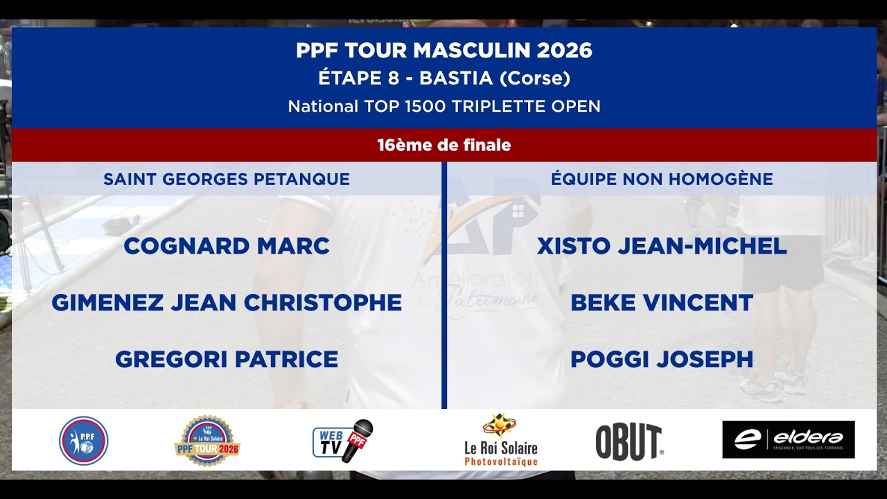 Miniature : PPF TOUR MASCULIN 2026 - Étape 8 - BASTIA - 16ème de finale - COGNARD vs XISTO.
