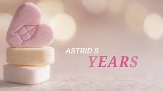 Astrid S - Years (Lyric Video)
