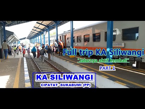 Full Trip KA Siliwangi Cipatat - Sukabumi || \