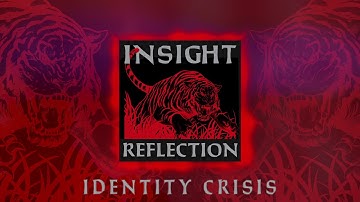 Insight - Identity Crisis (Audio)