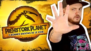 VOILA POURQUOI IL FAUT ABSOLUMENT VOIR JURASS............PREHISTORIC PLANET !