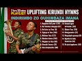 INDIRIMBO ZO GUHIMBAZA IMANA MU KIRUNDI Best 15 Kirundi Worship Hymns 