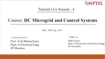 Week - 4 || Session - 4 || NPTEL Tutorial || DC Microgrid and Control Systems