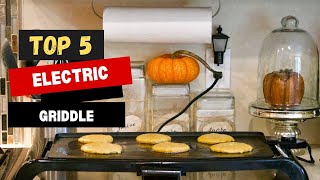 Best Electric Griddle of (2024)  Top 5 Electric Griddle Reviews