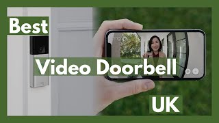 Best Video Doorbell UK (Best Video Doorbell to Buy UK) by BEST UK REVIEWS 9,730 views 1 year ago 10 minutes, 13 seconds