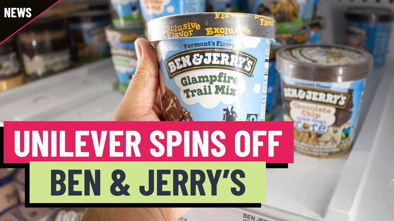 Unilever spins off Ben & Jerry’s ice cream unit