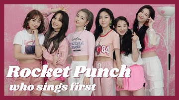 Rocket Punch - Who sings first? | BIM BAM BUM - Bubble Up! | 2019 - 2021
