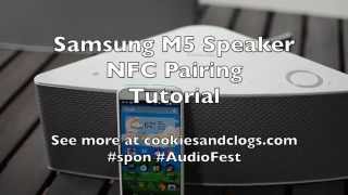 Samsung WAM550/ZA Shape Speaker Samsung M5 Speakers – NFC Pairing Tutorial
