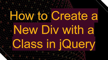 How to Create a New Div with a Class in jQuery