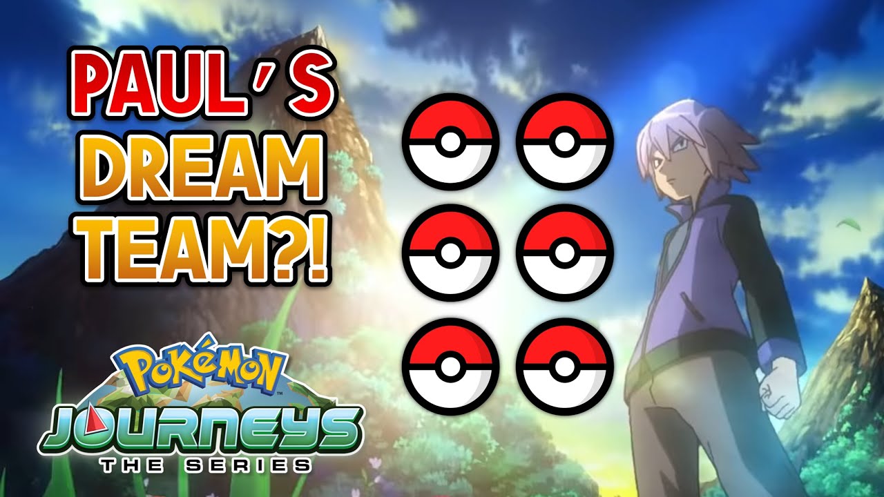 Let's Discuss PAUL'S Pokémon Journeys Team! YouTube
