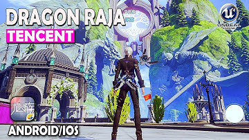 Dragon Raja (Tencent) - Unreal Engine 4 BETA Gameplay (Android/IOS)