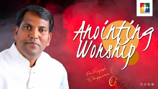 Anointing Worship | Pr.Rajesh Elappara | Powervision Tv Choir