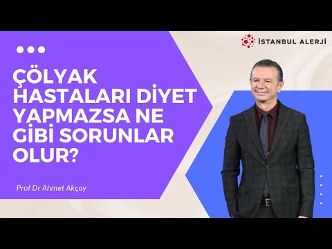 Çölyak hastaları diyet yapmazsa ne gibi sorunlar olur? - Prof. Dr. Ahmet Akçay