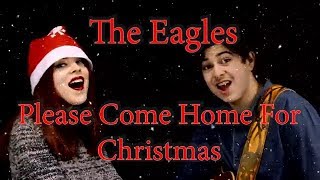 Please Come Home For Christmas-The Eagles; Cover by Andrei Cerbu & Andreea Munteanu (The Iron Cross)