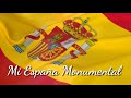 «Mi España monumental»