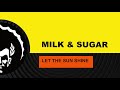 Milk  sugar  let the sun shine purple disco machine extended remix