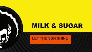 ⭐⭐⭐Milk & Sugar ֍ Let the Sun Shine (Purple Disco Machine Extended Remix) Resimi