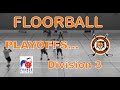 Playoffs D3 - Isère Grésivaudan Floorball