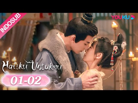 [INDO SUB] Hatiku Untukmu (Governor's Secret Love) EP01-02 | YOUKU