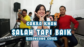 Cakra Khan - Salah Tapi Baik Keroncong cover Remember Entertainment