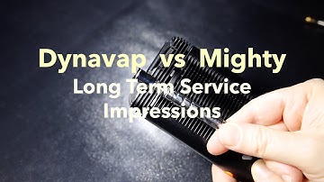 Dynavap vs Mighty, long term service impressions