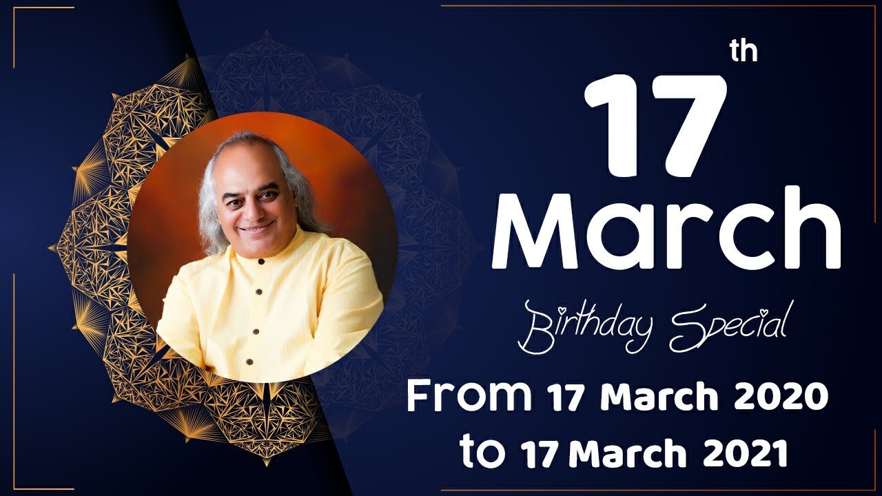17 March Birthday Special 17 March 2020 To 17 March 2021 Pt 17-march-birthday-special-17-march-2020-to-17-march-2021-pt