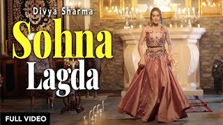 SOHNA LAGDA : DIVYA SHARMA | New Punjabi Song 2023 | Latest Punjabi Song | ATM Music
