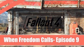 Fallout 4 ★ When Freedom Calls Quest ★ Walkthrough in 1080p