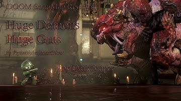 DOOM SnapMap Huge Demons, Huge Guts