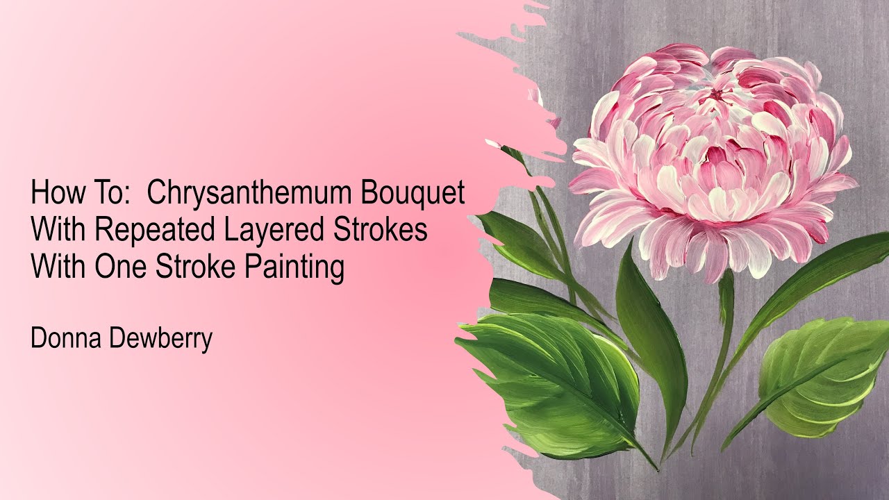 FolkArt One Stroke: Расслабьтесь и рисуйте с Донной — Мама, букет повторяющихся мазков | Донна Дь...