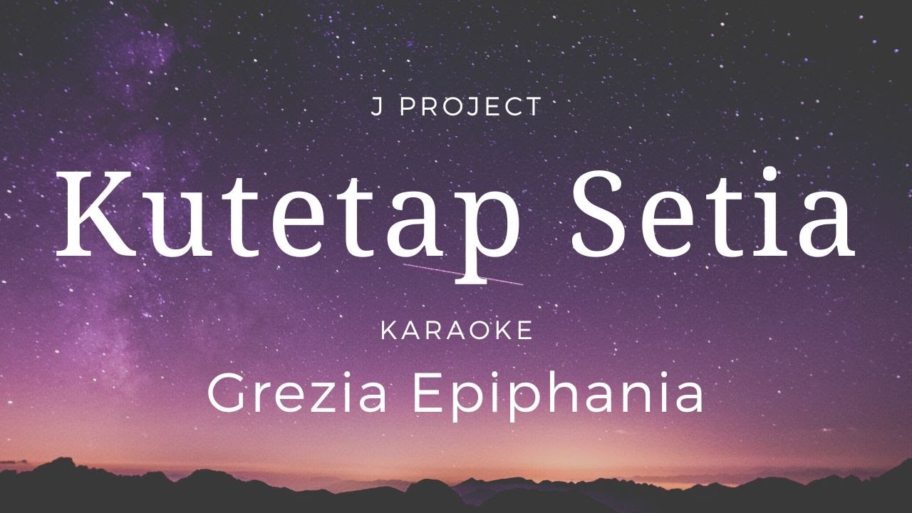 Kutetap Setia | Karaoke | Minus one | Lyrics | HQ Audio | Chords