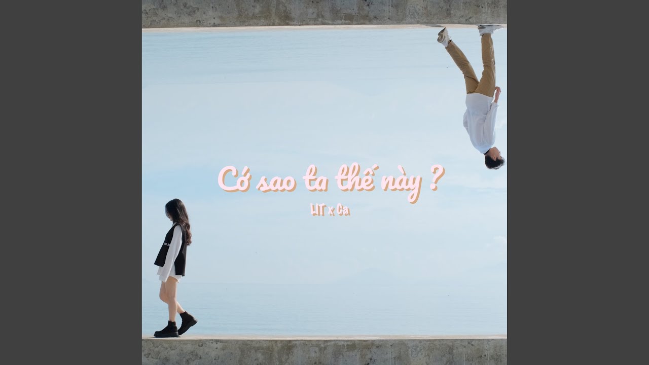 Ver Cớ Sao Ta Thế Này (feat. LIT) en YouTube