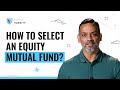 How to analyze an equity mutual fund