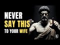 7 Things a Wise Person Never Tells Their Partner