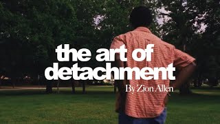 Detachment Is Freedom