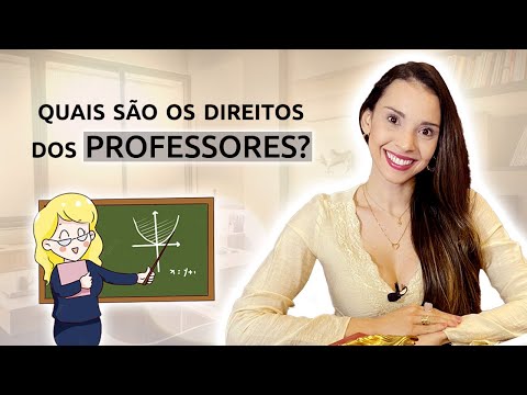 Vídeo: Quais são os direitos dos professores?