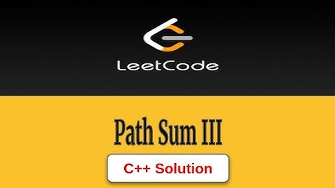 437  Path Sum III Leetcode CPP Solution